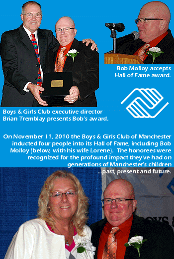 November 11, 2010 - Bob Molloy's Hall of Fame award from the Boys & Girls Club of Manchester